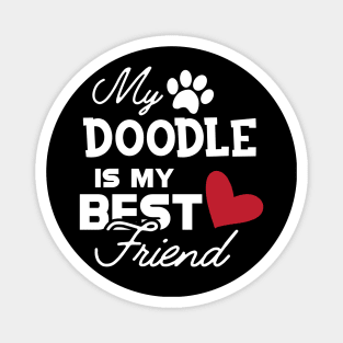 Doodle Dog - My doodle is my best friend Magnet